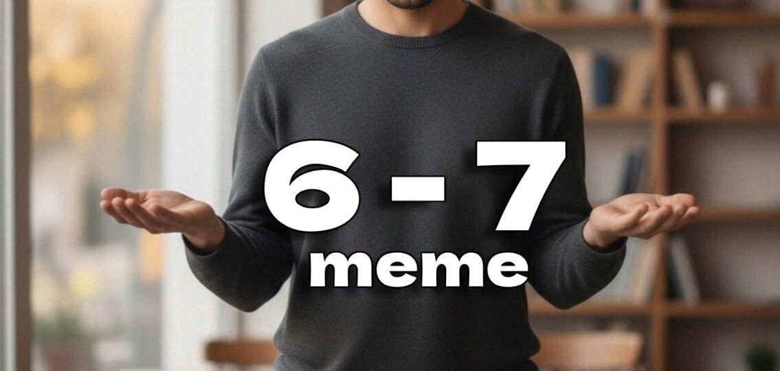 Understanding the 6-7 Meme Phenomenon in 2025